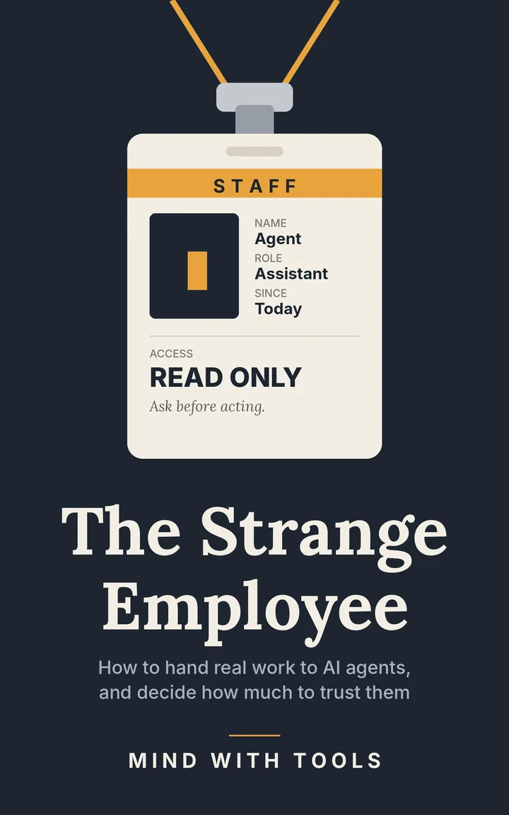 Cover of The Strange Employee by Mind with Tools: a staff badge reading Agent, Assistant, access read only, ask before acting.